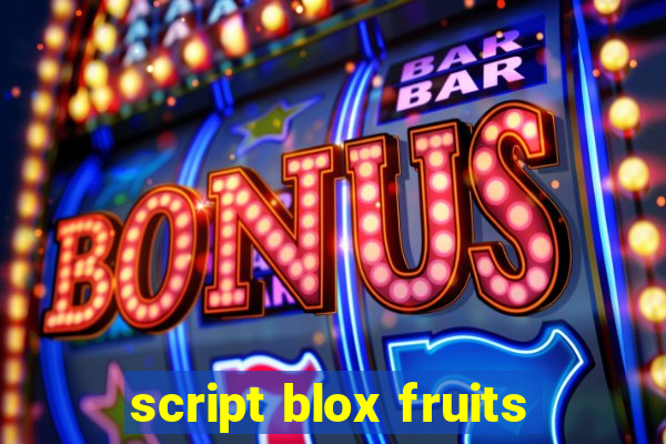 script blox fruits